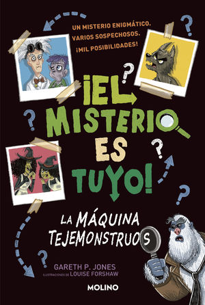 ¡EL MISTERIO ES TUYO! 1 - LA MÁQUINA TEJEMONSTRUOS