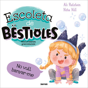 ESCOLETA DE BESTIOLES - NO EM VULL BANYAR