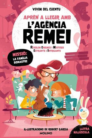 MISSIÓ: LA FAMILIA BONASTRE (APRÈN A LLEGIR AMB L'AGÈNCIA REMEI 4)