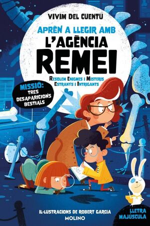 MISSIÓ: TRES DESAPARICIONS BESTIALS (APRÈN A LLEGIR AMB L'AGÈNCIA REMEI 7)