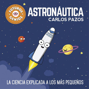 ASTRONÁUTICA (FUTUROS GENIOS)