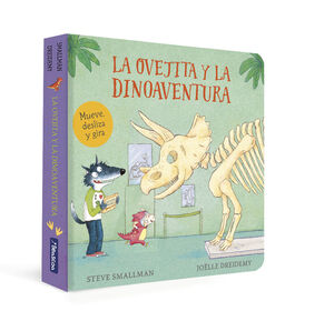 LA OVEJITA Y LA DINOAVENTURA (LA OVEJITA QUE VINO A CENAR. LIBRO DE CARTÓN)