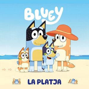 BLUEY. UN CONTE - LA PLATJA (EDICIÓ EN CATALÀ)