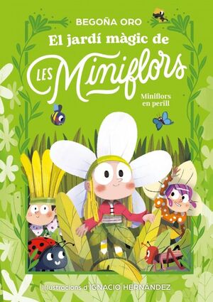 EL JARDÍ MÀGIC DE LES MINIFLORS. FLORS EN PERILL!