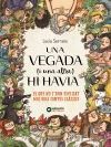 UNA VEGADA (I UNA ALTRA) HI HAVIA...
