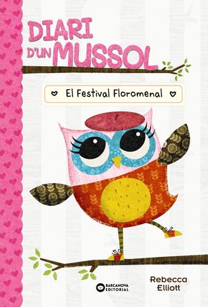 DIARI D'UN MUSSOL. EL FESTIVAL FLOROMENAL