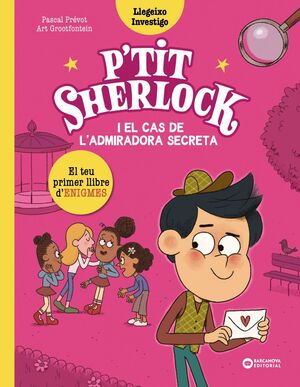 P'TIT SHERLOCK I EL CAS DE L'ADMIRADORA SECRETA
