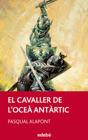 EL CAVALLER DE L'OCEÀ ANTÀRTIC, DE PASQUAL ALAPONT