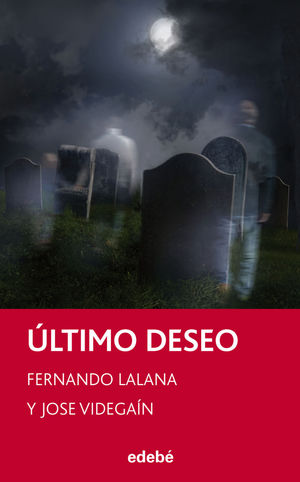 ÚLTIMO DESEO, DE FERNANDO LALANA Y JOSE VIDEGAÍN