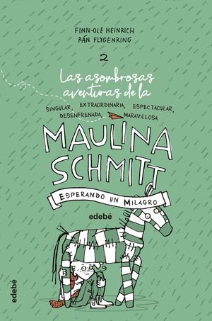 ESPERANDO UN MILAGRO (LAS AVENTURAS DE MAULINA SCHMITT 2)