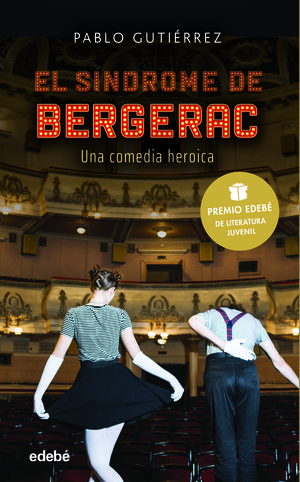 EL SÍNDROME BERGERAC (PREMIO EDEBÉ DE LITERATURA JUVENIL 2021)