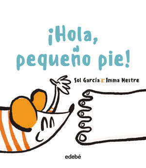 ¡HOLA, PEQUEÑO PIE!