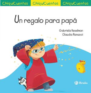 CHIQUICUENTO 72. UN REGALO PARA PAPÁ