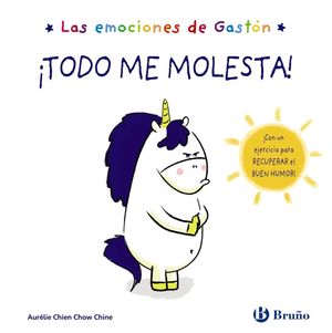 LAS EMOCIONES DE GASTÓN. ¡TODO ME MOLESTA!