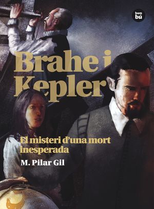 BRAHE I KEPLER. EL MISTERI D'UNA MORT INESPERADA