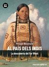 AL PAÍS DELS INDIS. LA DESCOBERTA DEL FAR-WEST