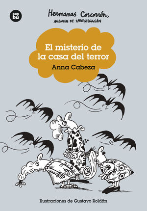 HERMANAS COSCORRÓN. AGENCIA DE INVESTIGACIÓN. EL MISTERIO DE LA CASA DEL TERROR