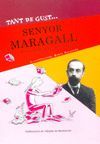 TANT DE GUST SENYOR MARAGALL