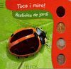 TOCA I MIRA. BESTIOLES DE JARDÍ