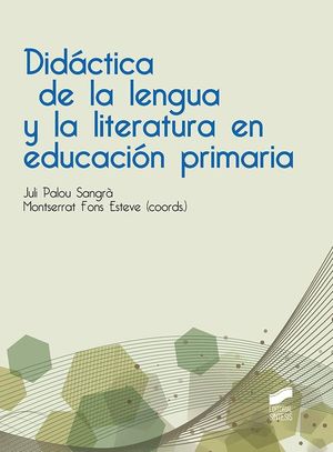DIDÁCTICA DE LA LENGUA Y LA LITERATURA EN EDUCACIÓN PRIMARIA