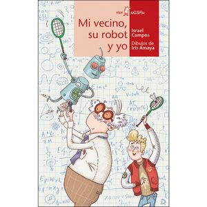 MI VECINO, SU ROBOT Y YO