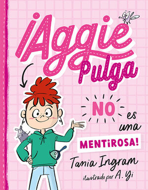 ¡AGGIE PULGA NO ES UNA MENTIROSA!