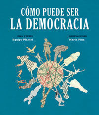 CÓMO PUEDE SER LA DEMOCRACIA