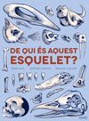 DE QUI ÉS AQUEST ESQUELET?