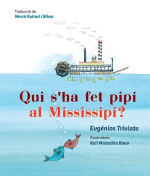 QUI S'HA FET PIPÍ EN EL MISSISSIPÍ?