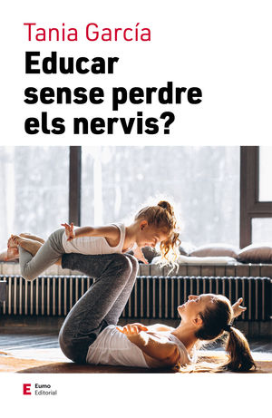 EDUCAR SENSE PERDRE ELS NERVIS