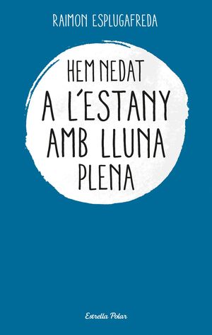 HEM NEDAT A L'ESTANY AMB LLUNA PLENA