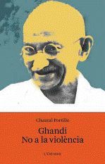 GANDHI. NO A LA VIOLÈNCIA