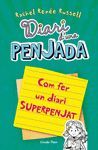 DIARI D´UNA PENJADA 3 1/2 - COM FER UN DIARI SUPERPENJAT