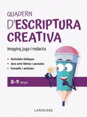 QUADERN D'ESCRIPTURA CREATIVA 8-9 ANYS