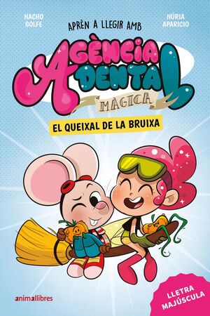 AGÈNCIA DENTAL MÀGICA 4. EL QUEIXAL DE LA BRUIXA