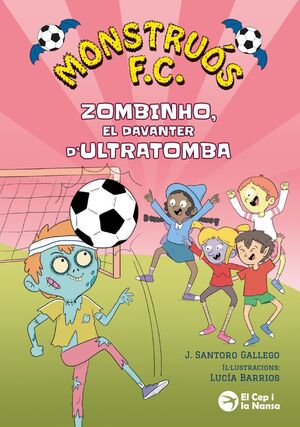 MONSTRUÓS F.C. ZOMBINHO, EL DAVANTER D'ULTRATOMBA