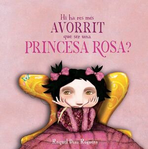 HI HA RES MÉS AVORRIT QUE SER UNA PRINCESA ROSA?