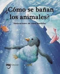 ¿CÓMO SE BAÑAN LOS ANIMALES?